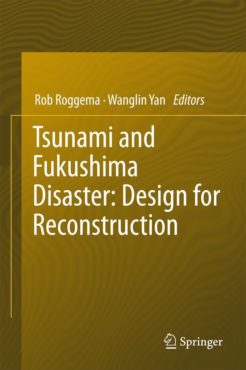 Book cover for Tsunami and Fukushima Disaster: Design for Reconstruction